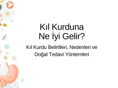 Kıl Kurduna Ne İyi Gelir? | Kıl Kurdu Belirtileri, Nedenleri ve Doğal Tedavi Yöntemleri