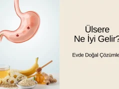 Ülsere Ne İyi Gelir? 🩺 Doğal Çözümler