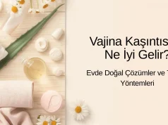 Vajina Kaşıntısına Ne İyi Gelir? 🌸Evde Doğal Çözümler ve Tedavi Yöntemleri Vajina Kaşıntısına Ne İyi Gelir 🌸Evde Doğal Çözümler ve Tedavi Yöntemleri